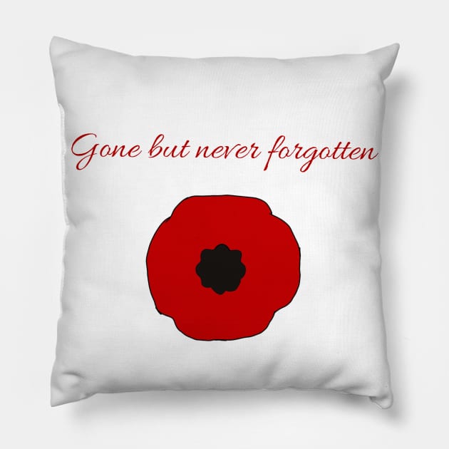 Gone but never forgotten poppy day funeral Pillow by Fafi