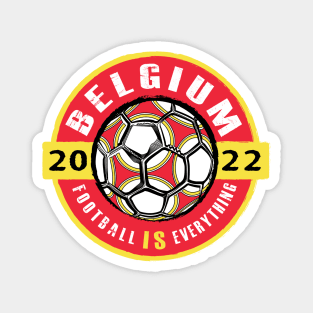 Football Is Everything - Belgium 2022 Vintage Magnet