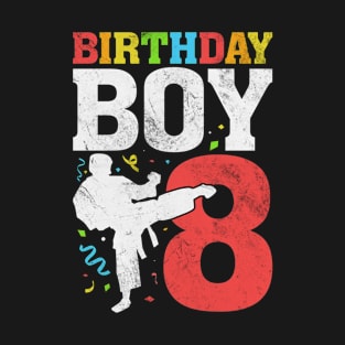 Birthday Boy 8 Funny Karate Martial Arts Karate Birthday T-Shirt