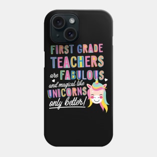 First Grade Teachers are like Unicorns Gift Idea Phone Case