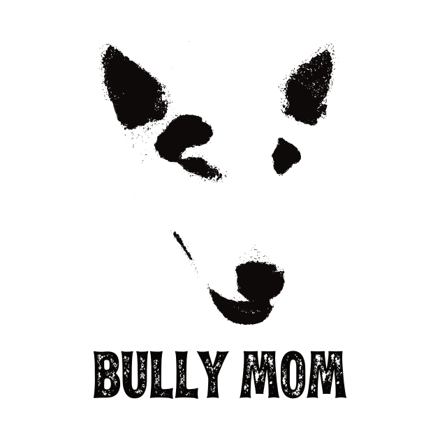 Bully Mom - English Bull Terrier Mom by DoggyStyles