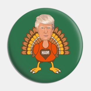 Not A Turkey - Donald Trump Disguise Pin
