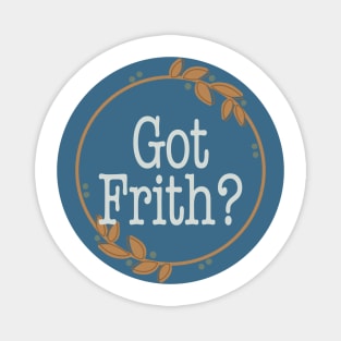 Got Frith? (Blue) Magnet