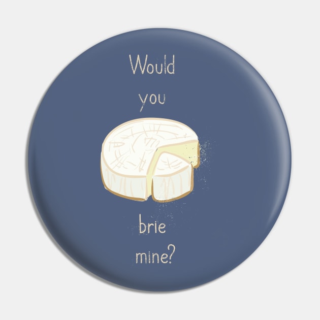 Brie Mine Pin by Sacrilence