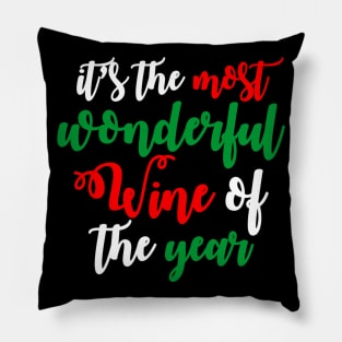 It's The Most Wonderful Wine Of The Year Funny Ugly Xmas Ugly Christmas Pillow