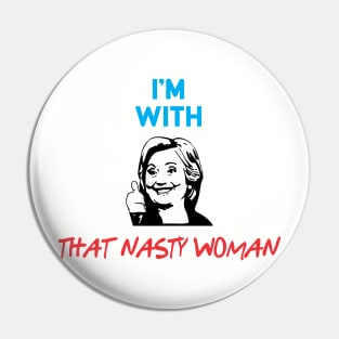 That Nasty Woman Pin