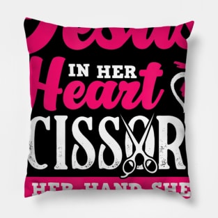 With Jesus In Her Heart Scissors In Her Hand Hairdresser Pillow