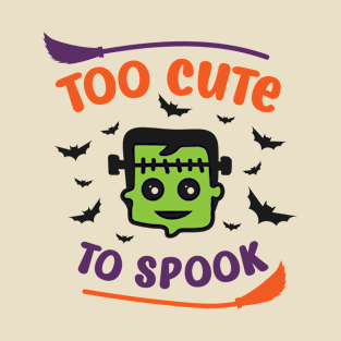 Too Cute to Spook T-Shirt