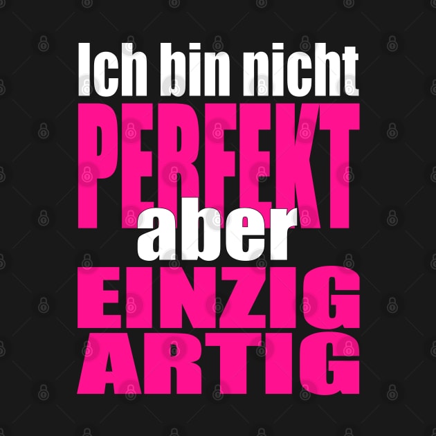 I am not perfect  but unique-Ich bin nicht perfekt aber einzigartig by MyRedBlack