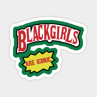 Black Girls are iconic (Backwoods) Magnet