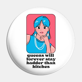 Queens will forever stay badder than bitches Pin