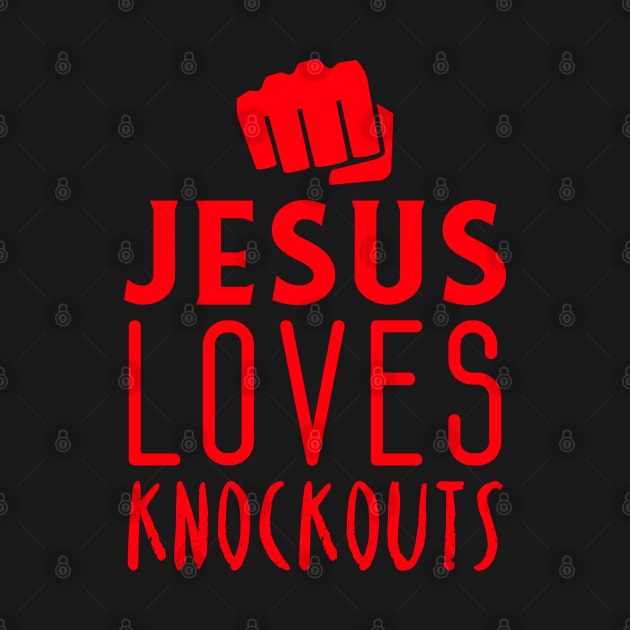 Jesus loves knockouts by PrimalWarfare