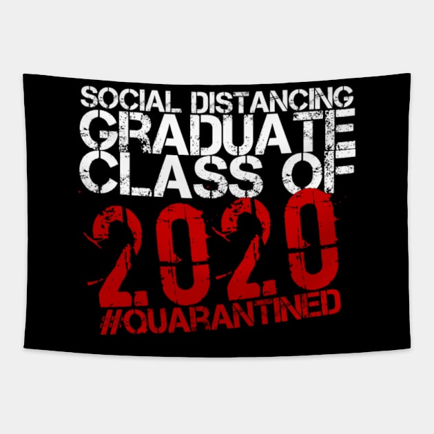 Social Distancing Graduate Class of 2020 Quarantined (Graduation) Tapestry by Inspire Enclave