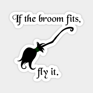Halloween Witches If The Broom Fits Fly It Magnet