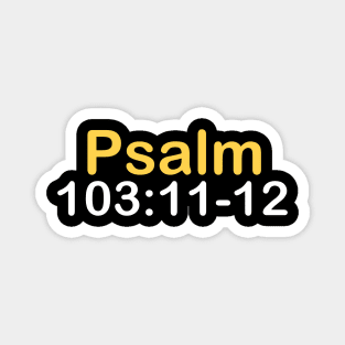 Psalm 103:11-12 Magnet