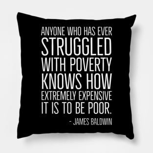 Black History, James Baldwin Quote, Poverty, African American, Civil Rights Pillow