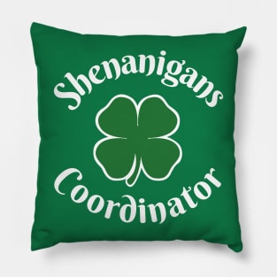 Shenanigans Coordinator Funny Shenanigator St Patricks Day Pillow