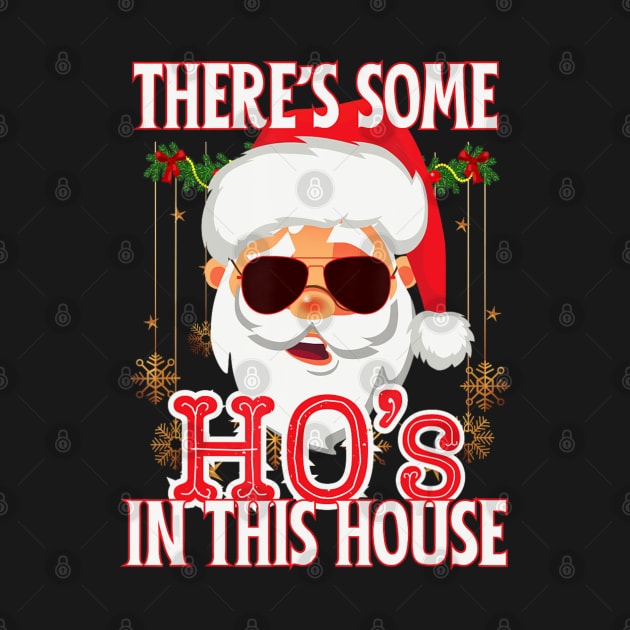 There's Some Hos In This House Christmas Santa Claus by Mitsue Kersting