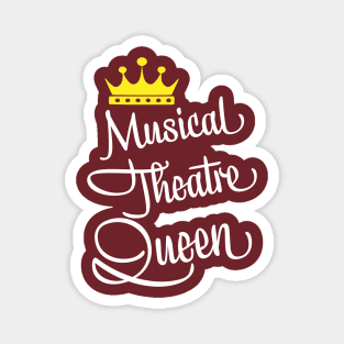 Musical Theatre Queen Magnet