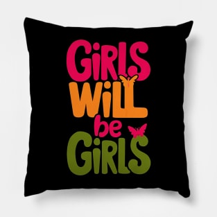 Girls will be girls butterfly Pillow