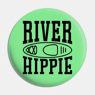 River Hippie Kayaking Kayaker Funny Pin