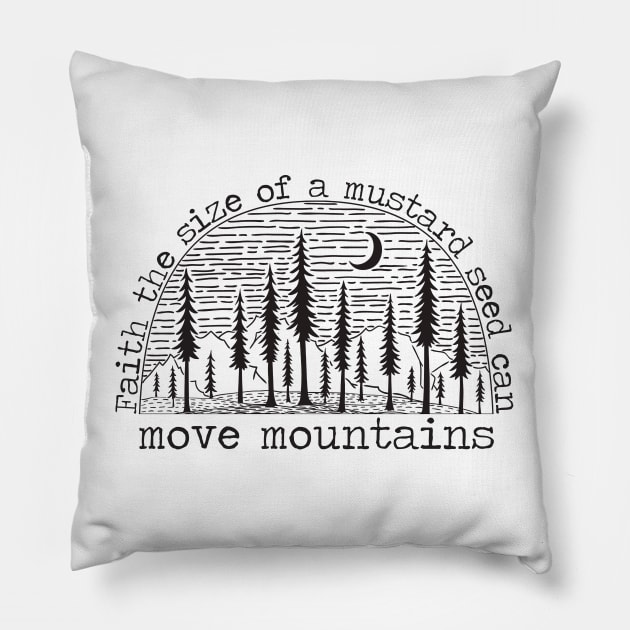 Faith Can Move Mountains Wilderness Bible Verse Pillow by Move Mtns