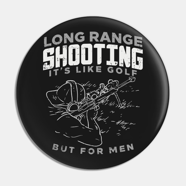 Long Range Shooting Sniper funny Gift Bestseller Pin by woormle