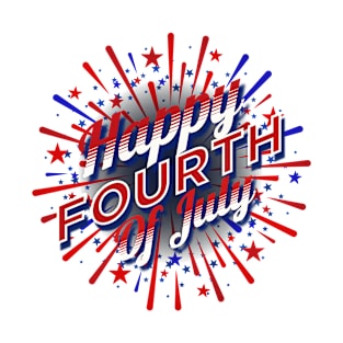 Happy fourth of July | celebrate; 4th July; America; USA; event; gift; fourth of July shirt; 4th July shirt; red white and blue; stars & stripes T-Shirt