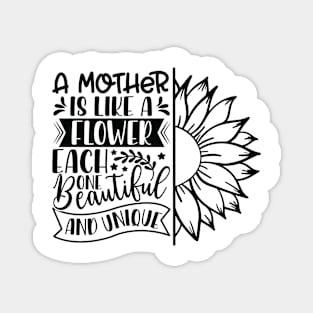 Beautiful and Unique Mother Gift - A Mother Is Like A Flower Slogan Print Magnet