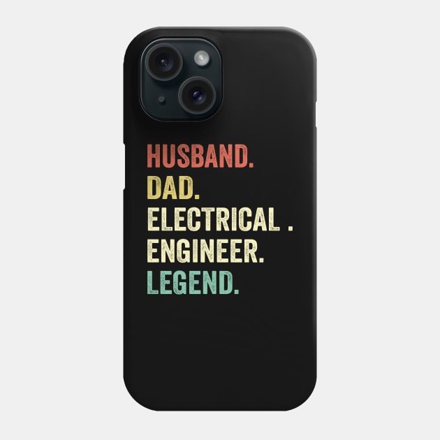 Husband Dad Electrical Engineer Legend Phone Case by Wakzs3Arts