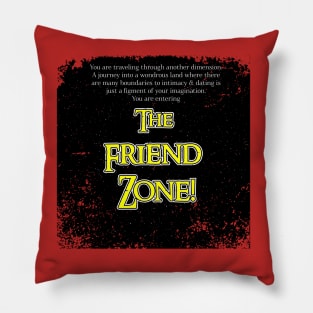 The Friend Zone Pillow