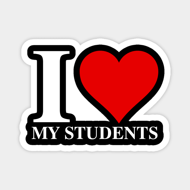 I Love My Students I Heart My Students Magnet by BandaraxStore