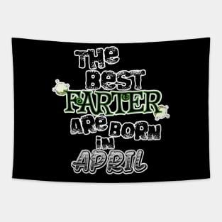 The Best Farter are Born in April Tapestry