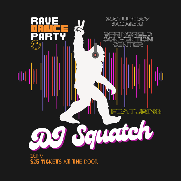 DJ Squatch by DadOfMo Designs