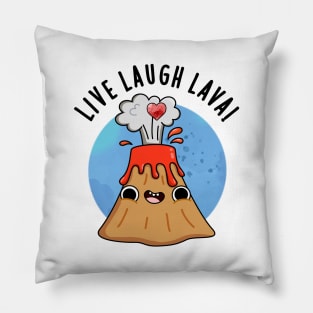 Live Laugh Lava Cute Volcano Pun Pillow