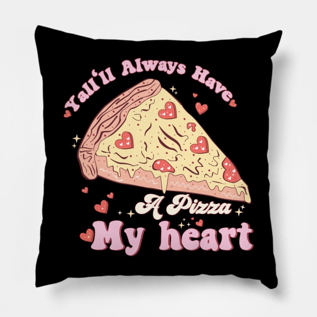 Yall'll Always Have A Pizza My Heart Valentine Pillow by HassibDesign