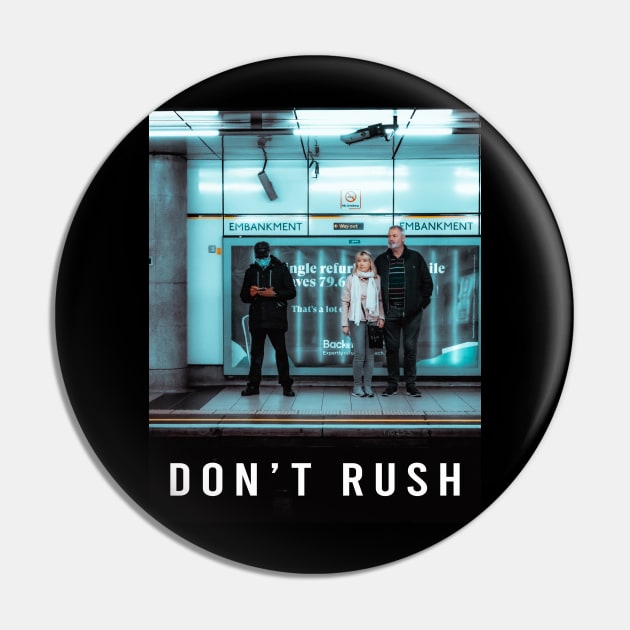 Don't Rush, But Don't Slow Down Pin by ohmyjays