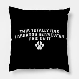 This Totally Has Labrador Retriever Hair On It  Dogs Pillow