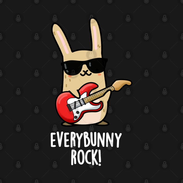 Every Bunny Rock Cute Animal Rabbit Pun by punnybone