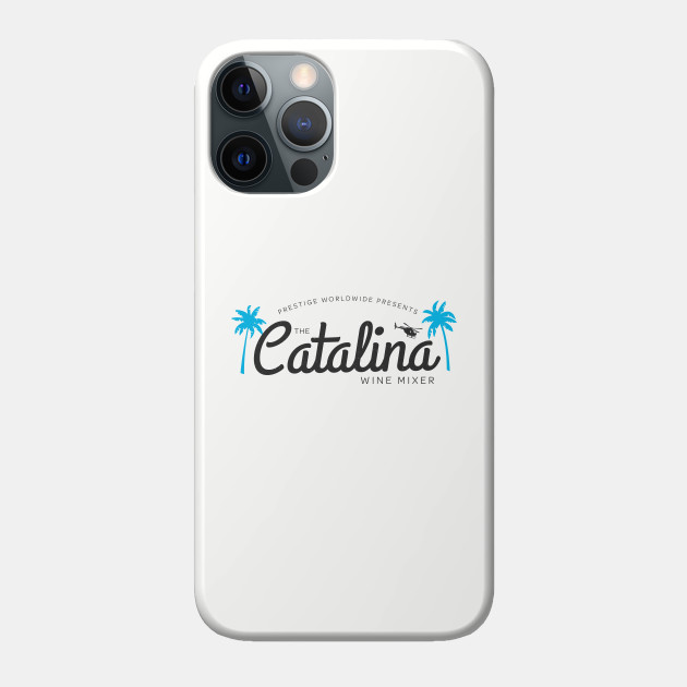 Prestige Worldwide presents The Catalina Wine Mixer - Catalina Wine Mixer - Phone Case