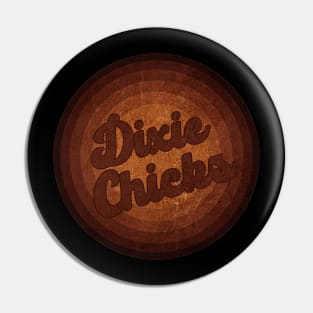 Dixie Chicks - Vintage Style Pin