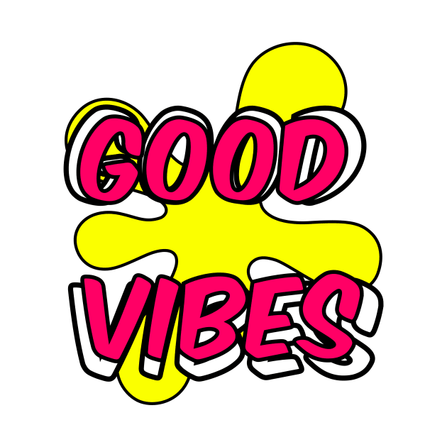 Good Vibes by Grafititee