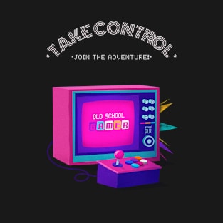 Take Control, Join The Adventure T-Shirt