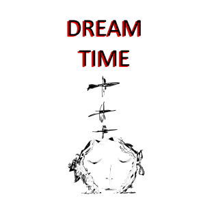 Dream time T-Shirt