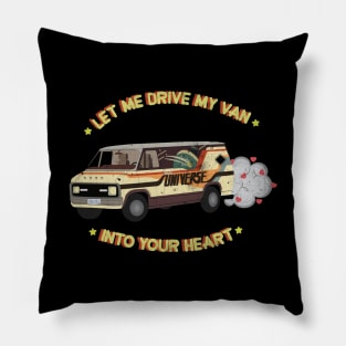 Let Me Drive My Van (Into Your Heart) Pillow