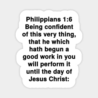 Philippians 1:6  King James Version (KJV) Bible Verse Typography Magnet