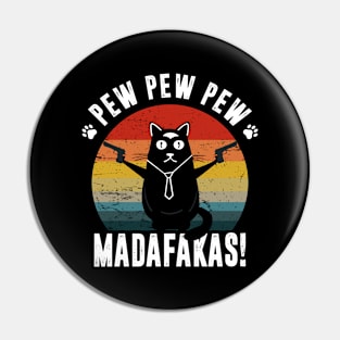 Cat Pew Pew Pew Madafakas Crazy Vintage Funny Pin