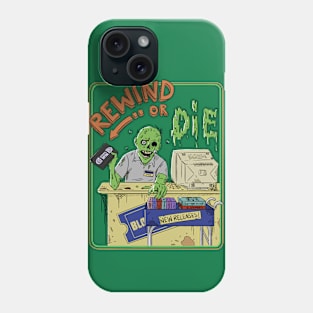 rewind or die Phone Case