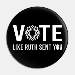 Vote Like Ruth Sand You Pin