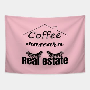 Coffee mascara real estate funny saying gift, funny sayings, funny coffee sayings Tapestry